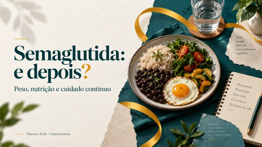 Composição com refeição, água e caderno de planejamento acompanha o título Semaglutida: e depois?